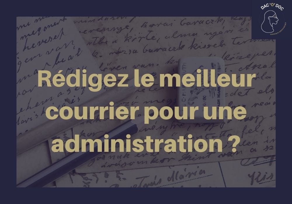Lire la suite à propos de l’article Comment bien rédiger un courrier pour une administration ?