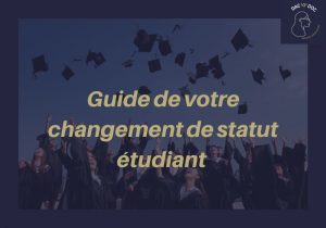 Lire la suite à propos de l’article Le Guide de votre changement de statut étudiant – Edition 2023