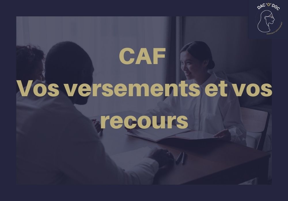 Lire la suite à propos de l’article La CAF – Vos versements et vos recours