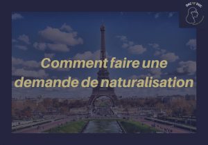 Lire la suite à propos de l’article Guide : Question sur la demande de naturalisation française !