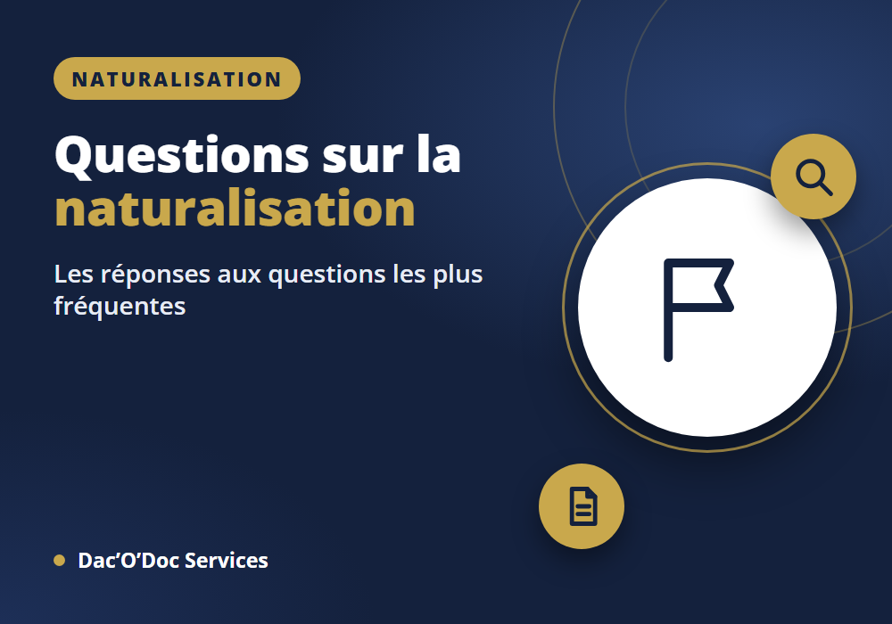 Guide : Question sur la demande de naturalisation française !