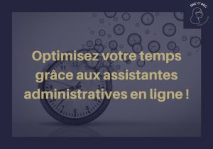Optimisez votre temps grâce à une assistante administrative en ligne !