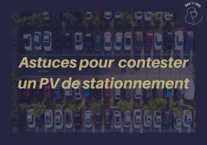 Comment contester un PV de stationnement: Guide étape par étape pour éviter les amendes inutiles