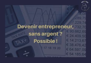 Lire la suite à propos de l’article Comment Devenir Entrepreneur sans Argent: Les Secrets du Succès