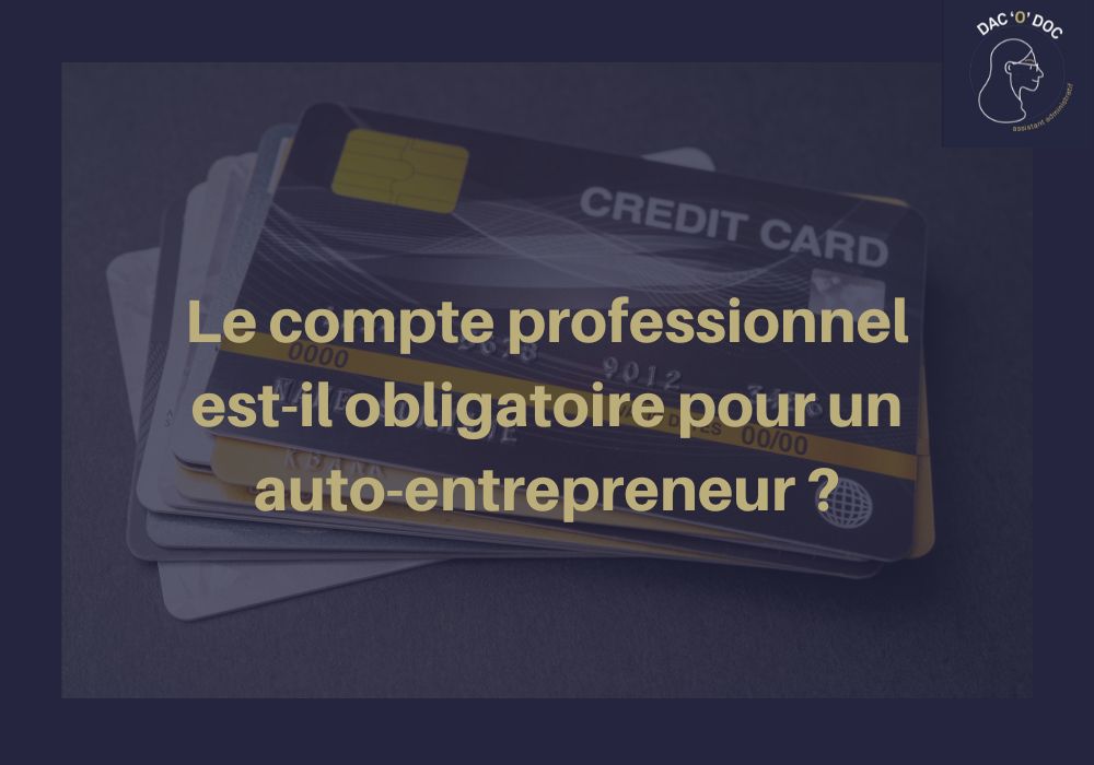 You are currently viewing Auto-entrepreneur : le compte professionnel est il obligatoire ?