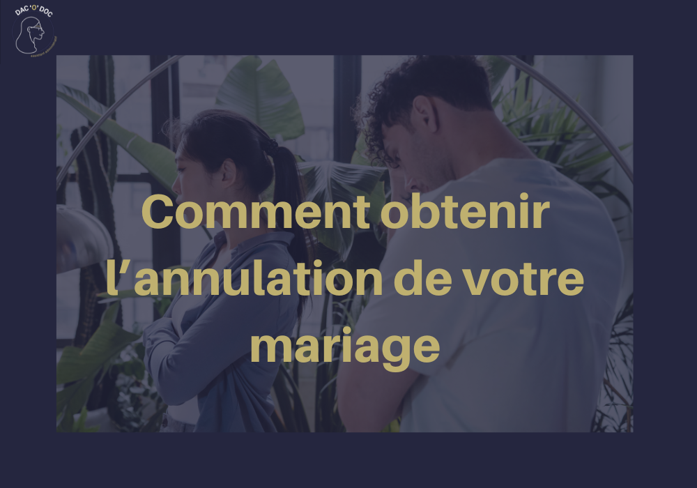 Lire la suite à propos de l’article Découvrez comment obtenir l’annulation de son mariage ?