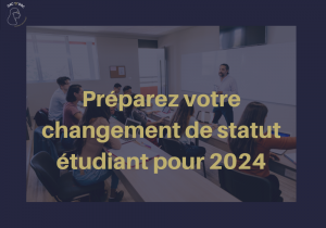 Préparez le changement de statut étudiant en 2024