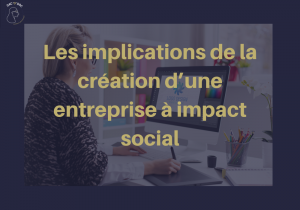 Les implications juridiques de la création d’une entreprise à impact social