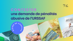 Lire la suite à propos de l’article Conseils pour contester une décision de pénalités de l’URSSAF + Cadeaux