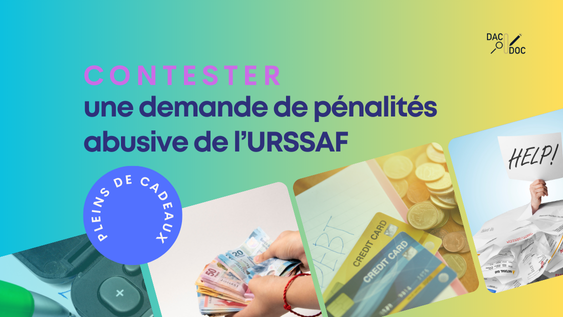 Lire la suite à propos de l’article Conseils pour contester une décision de pénalités de l’URSSAF + Cadeaux