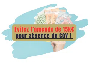 Absence de CGV Amende : Agissez Avant Qu’il Ne Soit Trop Tard