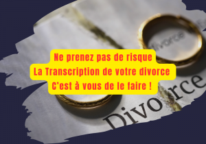 Lire la suite à propos de l’article Transcription du divorce dans son pays : pour les Etrangers en France