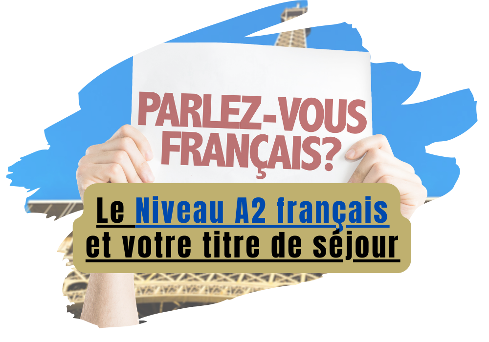 Lire la suite à propos de l’article Tout savoir sur le niveau linguistique obligatoire pour le titre de séjour