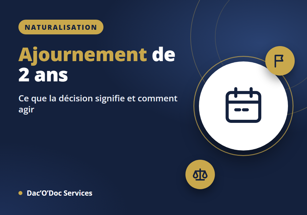 Ajournement naturalisation 2 ans : que faire ?