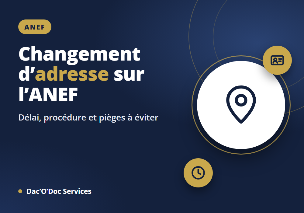 Changement d&rsquo;adresse ANEF titre de séjour : délai 2026