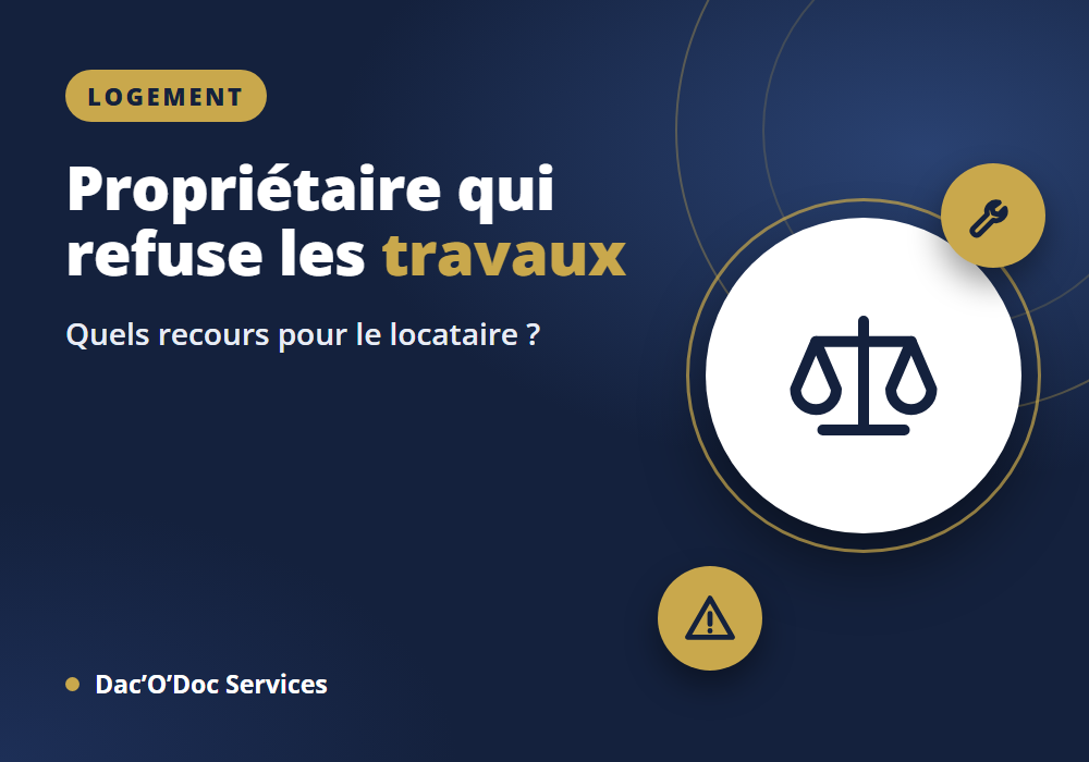 Recours propriétaire refuse travaux : guide complet 2026