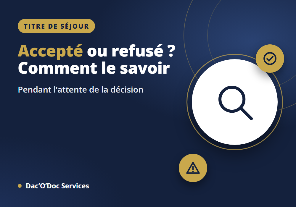 Titre de séjour accepté ou refusé : comment le savoir pendant l’attente