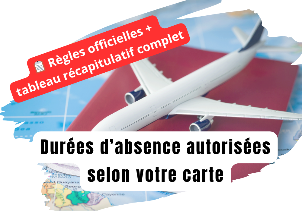 Combien de temps peut-on rester hors de France avec un titre de séjour sans le perdre ?