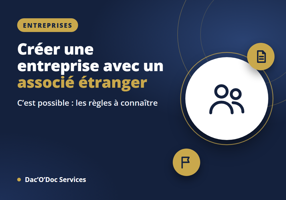 Création d&rsquo;entreprise avec un associé étranger, c&rsquo;est possible !