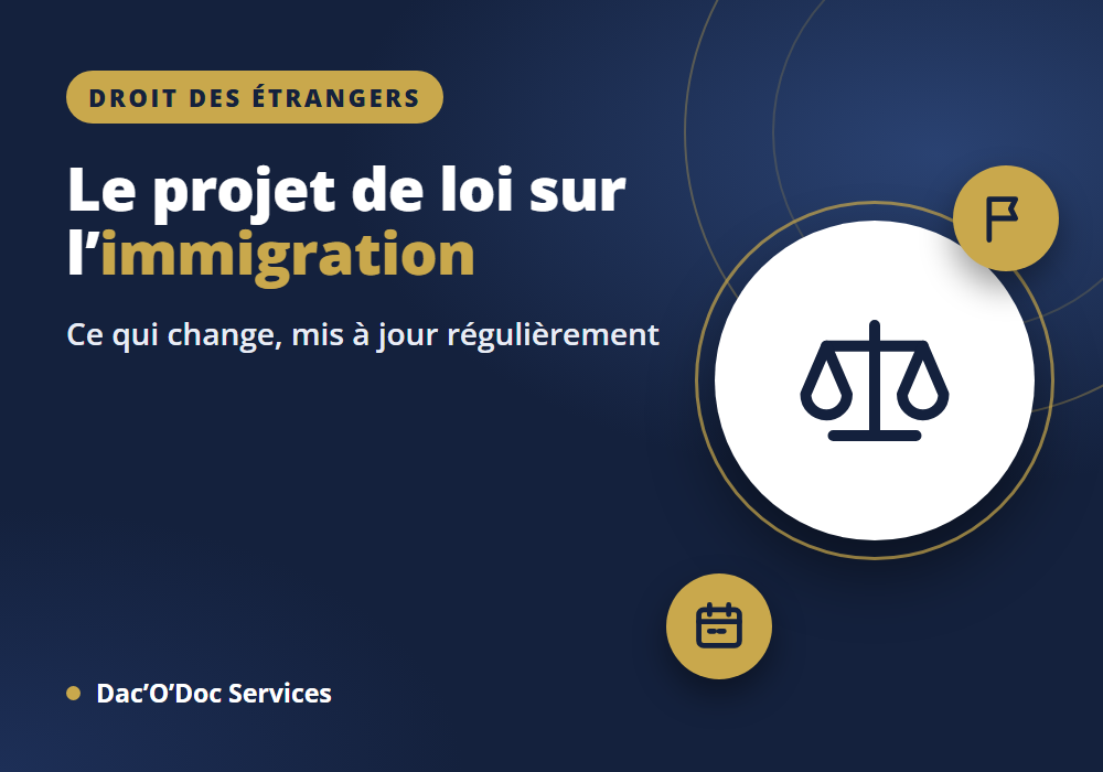 Découvrez le projet de loi sur l&rsquo;immigration – MAJ régulière